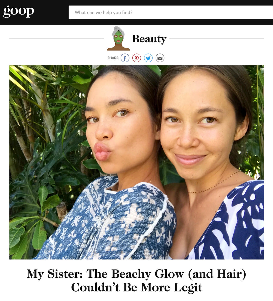 Goop Beauty: Oleema and Kalani Miller's Beachy Glow
